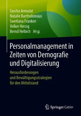 Armutat / Bartholomäus / Helbich |  Personalmanagement in Zeiten von Demografie und Digitalisierung | Buch |  Sack Fachmedien