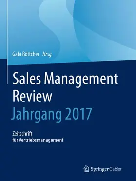 Böttcher |  Sales Management Review - Jahrgang 2017 | Buch |  Sack Fachmedien