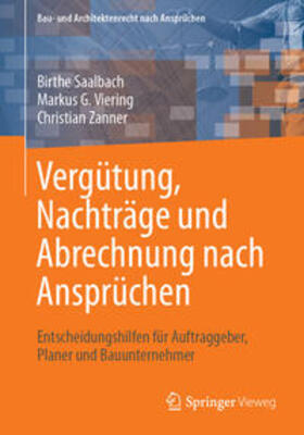 Saalbach / Viering / Zanner |  Vergütung, Nachträge und Abrechnung nach Ansprüchen | eBook | Sack Fachmedien