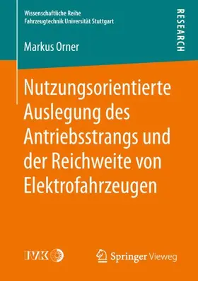 Orner |  Nutzungsorientierte Auslegung des Antriebsstrangs und der Reichweite von Elektrofahrzeugen | Buch |  Sack Fachmedien