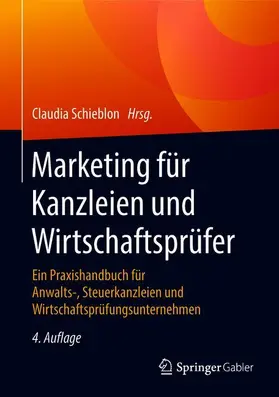 Schieblon | Marketing für Kanzleien und Wirtschaftsprüfer | Buch | 978-3-658-21747-1 | sack.de