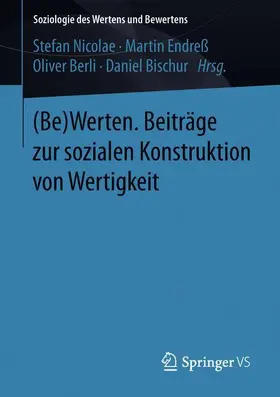 Nicolae / Bischur / Endreß |  (Be)Werten. Beiträge zur sozialen Konstruktion von Wertigkeit | Buch |  Sack Fachmedien