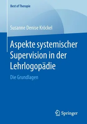 Kröckel |  Aspekte systemischer Supervision in der Lehrlogopädie | Buch |  Sack Fachmedien