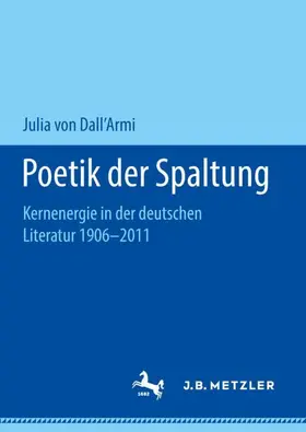 von Dall'Armi |  Poetik der Spaltung | Buch |  Sack Fachmedien