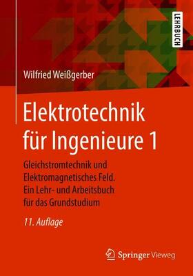 Weißgerber |  Elektrotechnik für Ingenieure 1 | Buch |  Sack Fachmedien