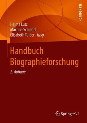 Lutz / Tuider / Schiebel |  Handbuch Biographieforschung | Buch |  Sack Fachmedien