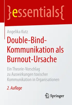 Kutz |  Double-Bind-Kommunikation als Burnout-Ursache | eBook | Sack Fachmedien