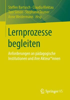Bartusch / Klektau / Weidermann |  Lernprozesse begleiten | Buch |  Sack Fachmedien