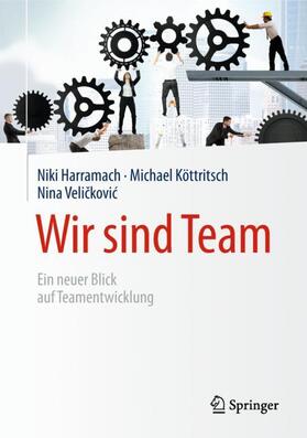 Harramach / Velickovic / Köttritsch |  Wir sind Team | Buch |  Sack Fachmedien