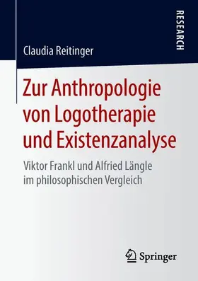 Reitinger |  Zur Anthropologie von Logotherapie und Existenzanalyse | Buch |  Sack Fachmedien