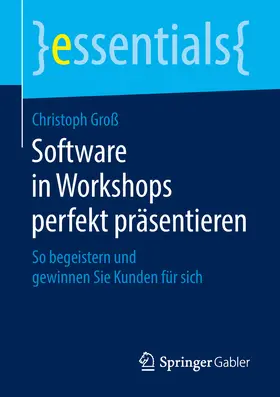 Groß |  Software in Workshops perfekt präsentieren | eBook | Sack Fachmedien