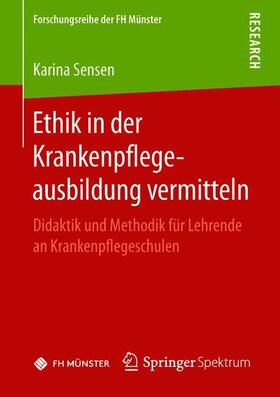 Sensen |  Ethik in der Krankenpflegeausbildung vermitteln | Buch |  Sack Fachmedien