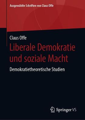 Offe |  Liberale Demokratie und soziale Macht | Buch |  Sack Fachmedien