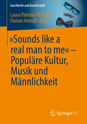 Fleischer / Heesch |  „Sounds like a real man to me“ – Populäre Kultur, Musik und Männlichkeit | eBook | Sack Fachmedien