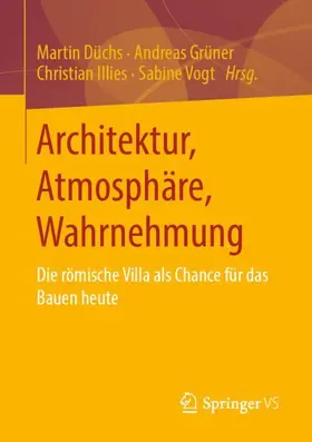 Düchs / Vogt / Grüner |  Architektur, Atmosphäre, Wahrnehmung | Buch |  Sack Fachmedien