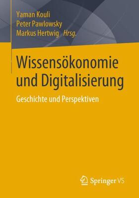 Kouli / Hertwig / Pawlowsky |  Wissensökonomie und Digitalisierung | Buch |  Sack Fachmedien