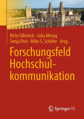 Fähnrich / Schäfer / Metag |  Forschungsfeld Hochschulkommunikation | Buch |  Sack Fachmedien