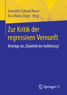 Schmid Noerr / Ziege |  Zur Kritik der regressiven Vernunft | eBook | Sack Fachmedien