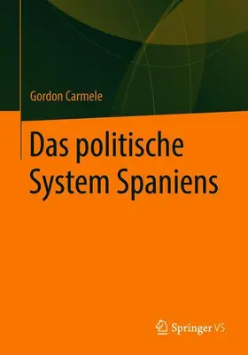 Carmele |  Das politische System Spaniens | Buch |  Sack Fachmedien