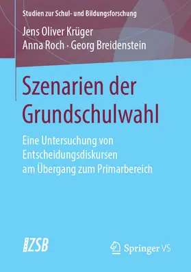 Krüger / Roch / Breidenstein |  Szenarien der Grundschulwahl | eBook | Sack Fachmedien