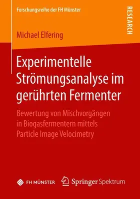 Elfering |  Experimentelle Strömungsanalyse im gerührten Fermenter | Buch |  Sack Fachmedien