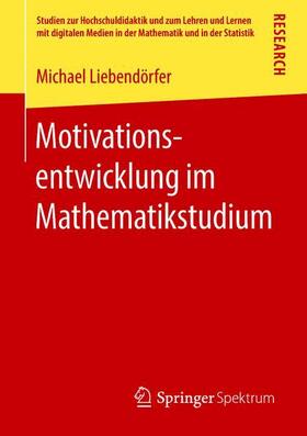 Liebendörfer |  Motivationsentwicklung im Mathematikstudium | Buch |  Sack Fachmedien