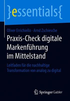 Errichiello / Zschiesche |  Praxis-Check digitale Markenführung im Mittelstand | Buch |  Sack Fachmedien