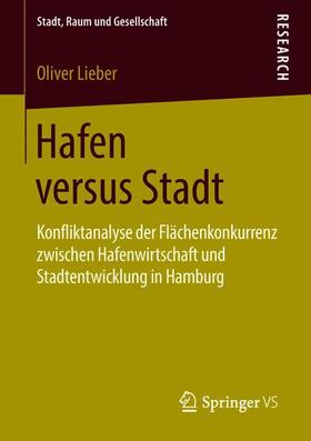 Lieber |  Hafen versus Stadt | Buch |  Sack Fachmedien