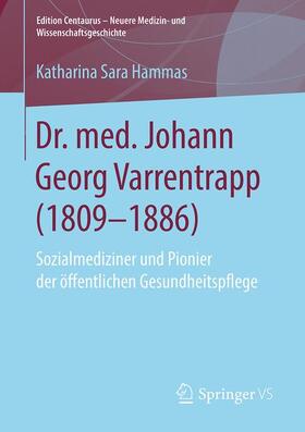 Hammas |  Dr. med. Johann Georg Varrentrapp (1809-1886) | Buch |  Sack Fachmedien