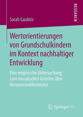 Gaubitz |  Wertorientierungen von Grundschulkindern im Kontext nachhaltiger Entwicklung | Buch |  Sack Fachmedien