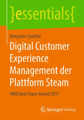 Spottke |  Digital Customer Experience Management der Plattform Steam | eBook | Sack Fachmedien