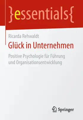 Rehwaldt |  Glück in Unternehmen | eBook | Sack Fachmedien