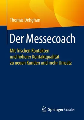 Dehghan |  Der Messecoach | Buch |  Sack Fachmedien