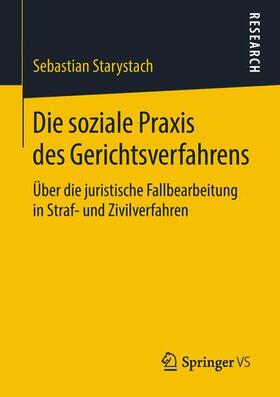 Starystach |  Die soziale Praxis des Gerichtsverfahrens | Buch |  Sack Fachmedien
