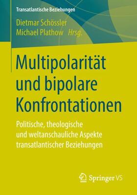 Plathow / Schössler |  Multipolarität und bipolare Konfrontationen | Buch |  Sack Fachmedien