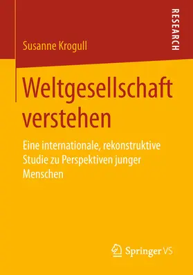 Krogull |  Weltgesellschaft verstehen | eBook | Sack Fachmedien