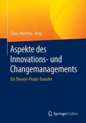 Muchna |  Aspekte des Innovations- und Changemanagements | Buch |  Sack Fachmedien