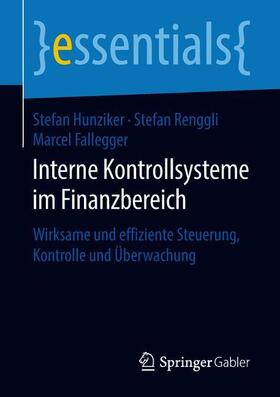 Hunziker / Renggli / Fallegger |  Interne Kontrollsysteme im Finanzbereich | Buch |  Sack Fachmedien