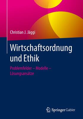 Jäggi |  Wirtschaftsordnung und Ethik | Buch |  Sack Fachmedien