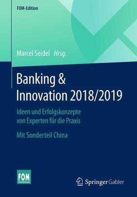 Seidel | Banking & Innovation 2018/2019 | Buch | 978-3-658-23040-1 | sack.de