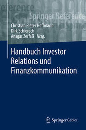 Hoffmann / Schiereck / Zerfaß |  Handbuch Investor Relations und Finanzkommunikation | eBook | Sack Fachmedien