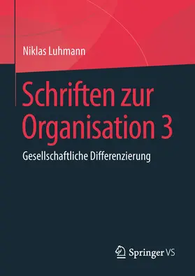 Luhmann / Lukas / Tacke | Schriften zur Organisation 3 | E-Book | sack.de