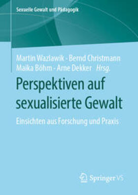 Wazlawik / Christmann / Böhm |  Perspektiven auf sexualisierte Gewalt | eBook | Sack Fachmedien