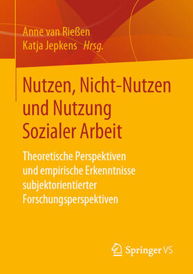 van Rießen / Jepkens |  Nutzen, Nicht-Nutzen und Nutzung Sozialer Arbeit | eBook | Sack Fachmedien