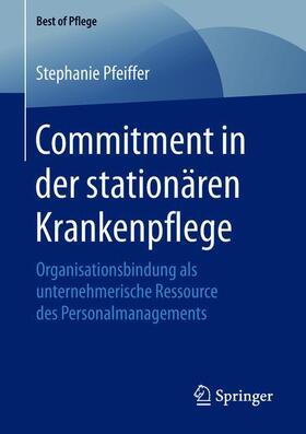 Pfeiffer |  Commitment in der stationären Krankenpflege | Buch |  Sack Fachmedien