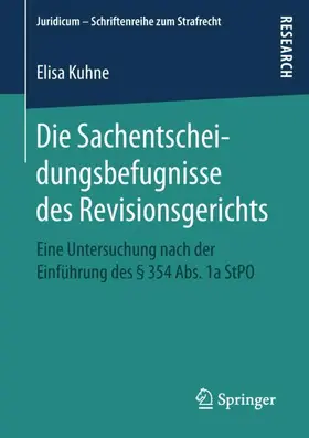 Kuhne |  Die Sachentscheidungsbefugnisse des Revisionsgerichts | Buch |  Sack Fachmedien