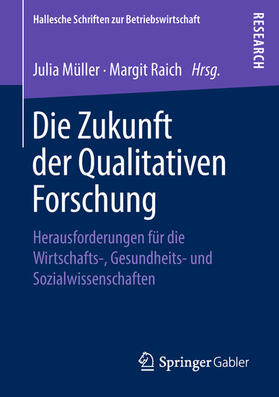 Müller / Raich | Die Zukunft der Qualitativen Forschung | E-Book | sack.de