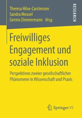 Hilse-Carstensen / Meusel / Zimmermann |  Freiwilliges Engagement und soziale Inklusion | eBook | Sack Fachmedien