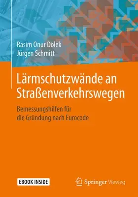 Dölek / Schmitt |  Lärmschutzwände an Straßenverkehrswegen | Buch |  Sack Fachmedien