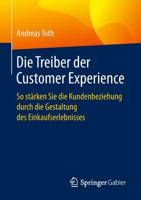 Toth |  Die Treiber der Customer Experience | Buch |  Sack Fachmedien